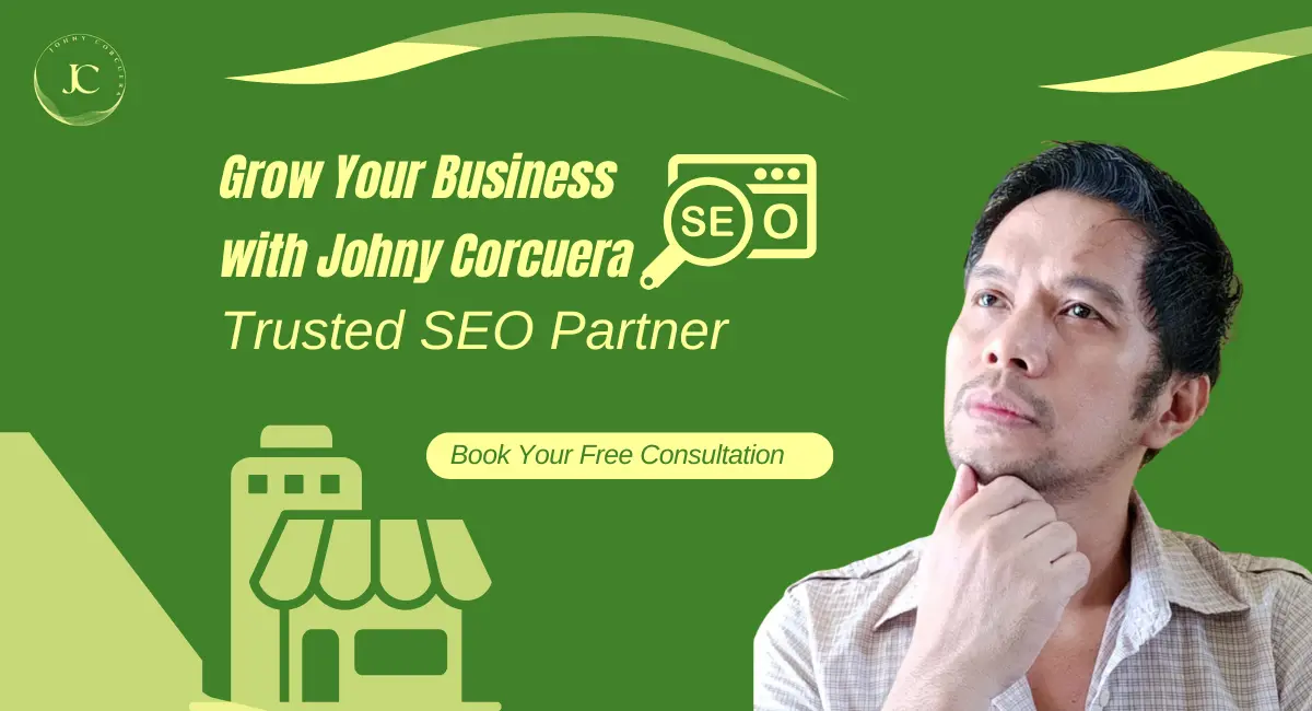 Johny Corcuera, trusted SEO consultant in the Philippines, offering personalized on-page, off-page, technical, and local SEO strategies with free consultation.